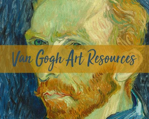 Van Gogh Resources for Art Teachers - The Arty Teacher