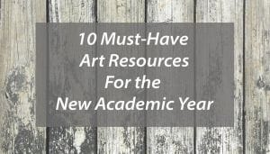 10 Must-Have Art Resources for the New Academic Year