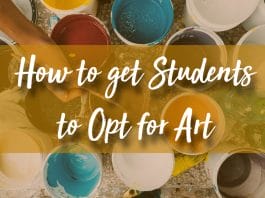 How to get students to opt for art