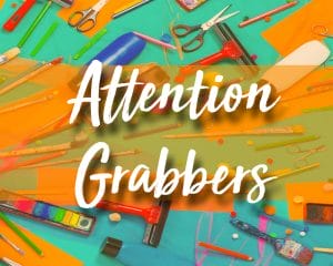 Attention Grabbers aka How to Get Quiet in the Classroom