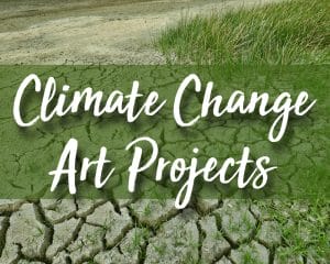 3 Tips for Promoting Climate Change Awareness in Your Art & Design Projects.