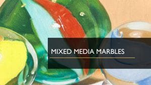 Mixed Media Marbles